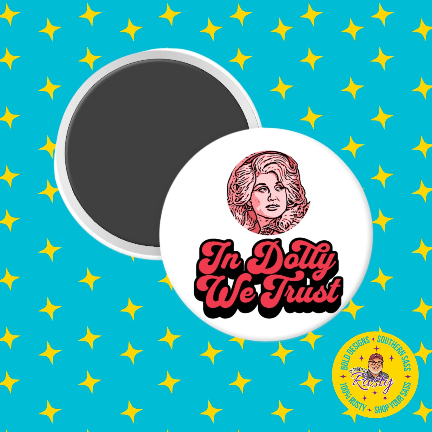 Round magnet with 'In Dolly We Trust' text on a blue background with yellow stars