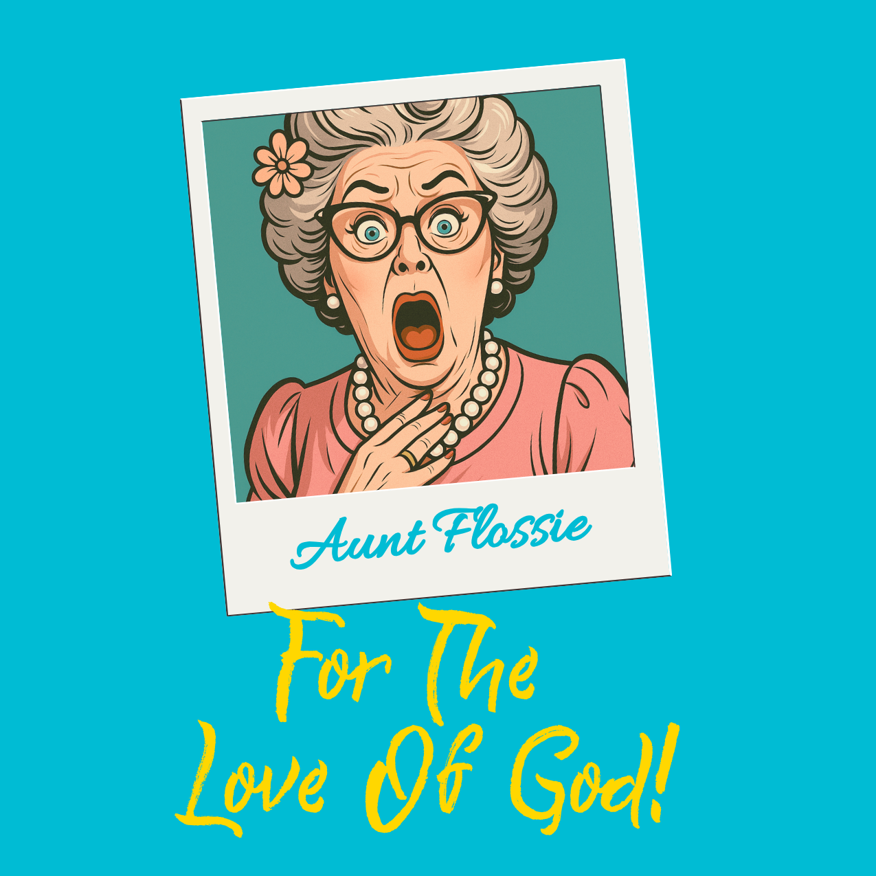Aunt Flossie For The Love Of God Coaster coaster flatlay – Designed by Rusty