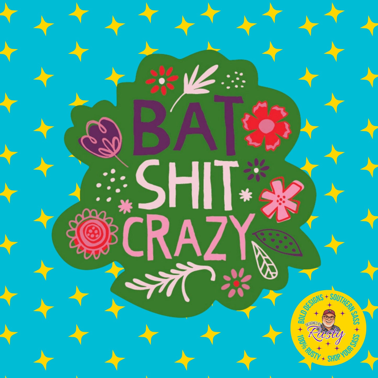 Bat Shit Crazy Sticker | Funatic