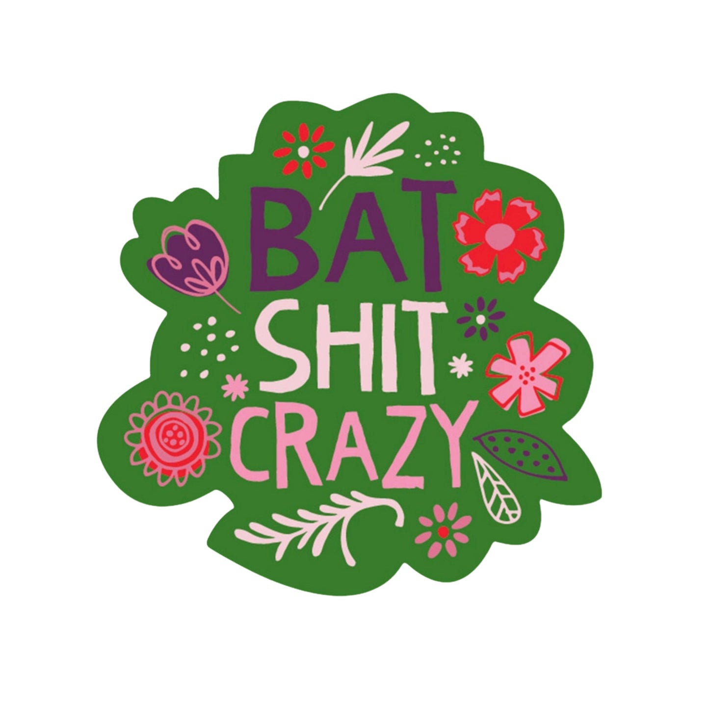 Bat Shit Crazy Sticker | Funatic