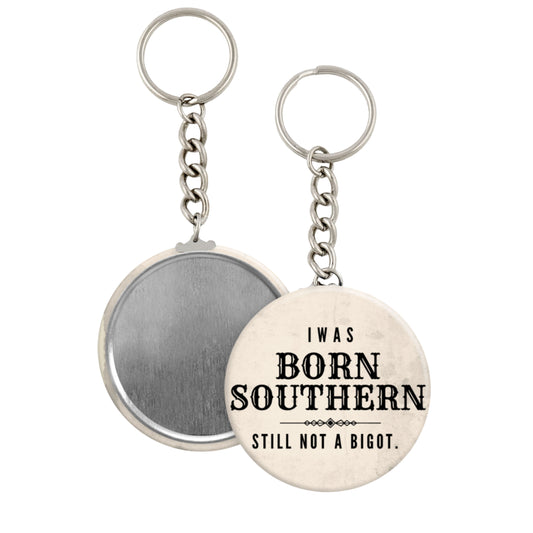 Born Southern Not A Bigot Key Ring