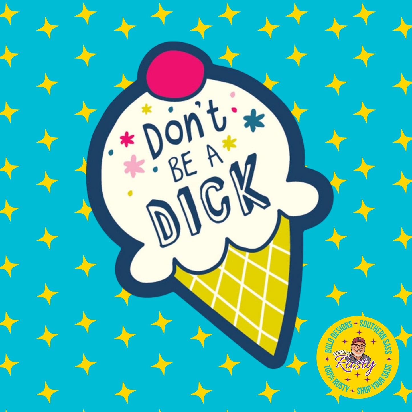 Don't Be A Dick Sticker | Funatic