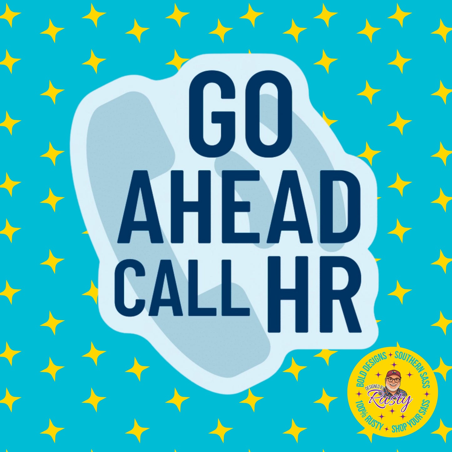 Go Ahead Call Hr Sticker | Funatic
