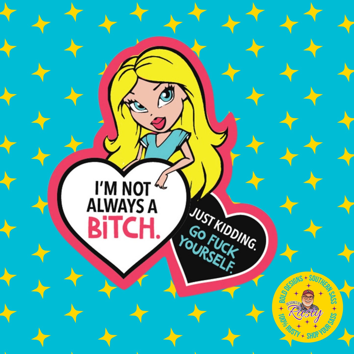 I'm Not Always A Bitch Sticker | Funatic