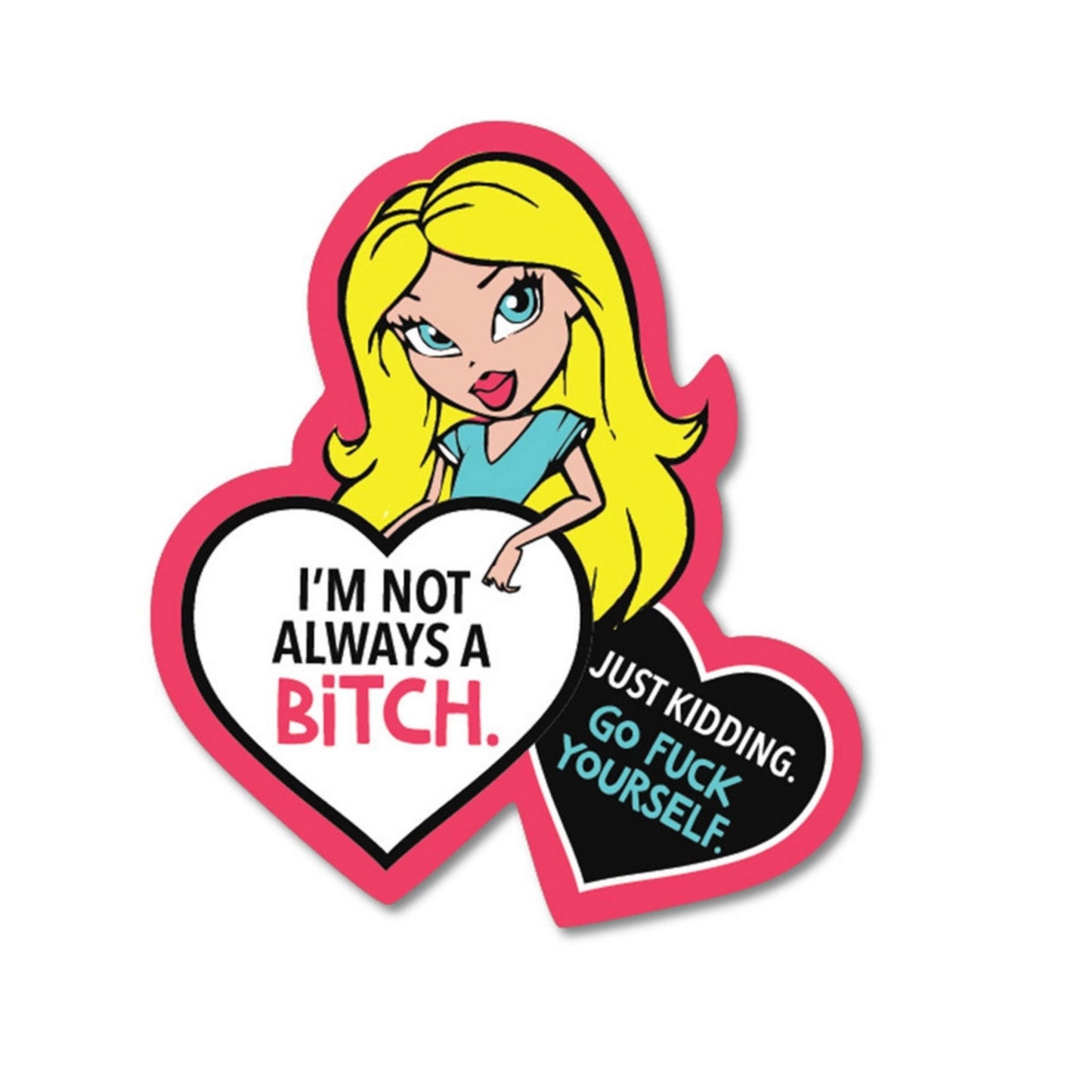 I'm Not Always A Bitch Sticker | Funatic