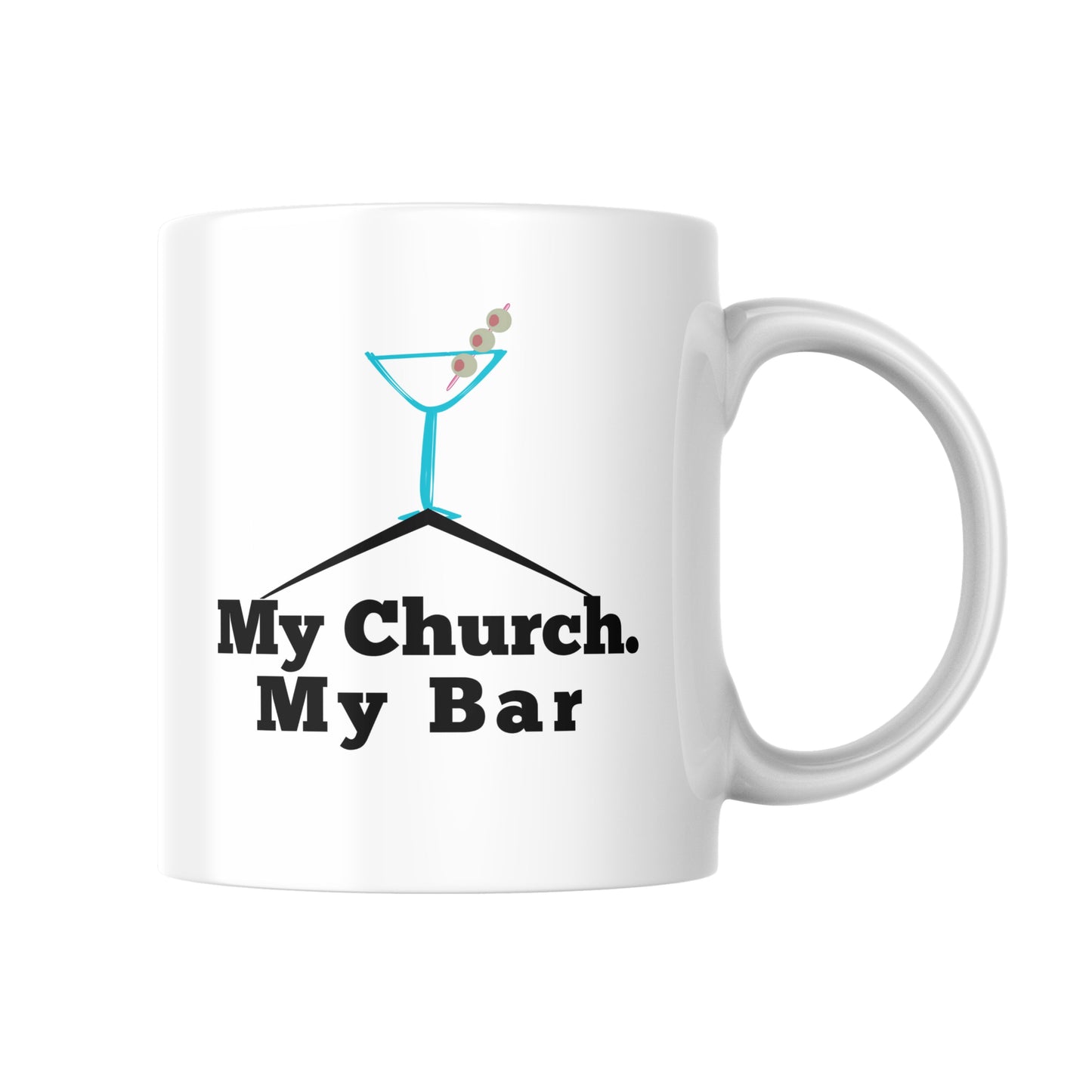 White ceramic mug with the words “My Church. My Bar.” printed in black beneath a turquoise martini glass with three olives, displayed against a pure white background.