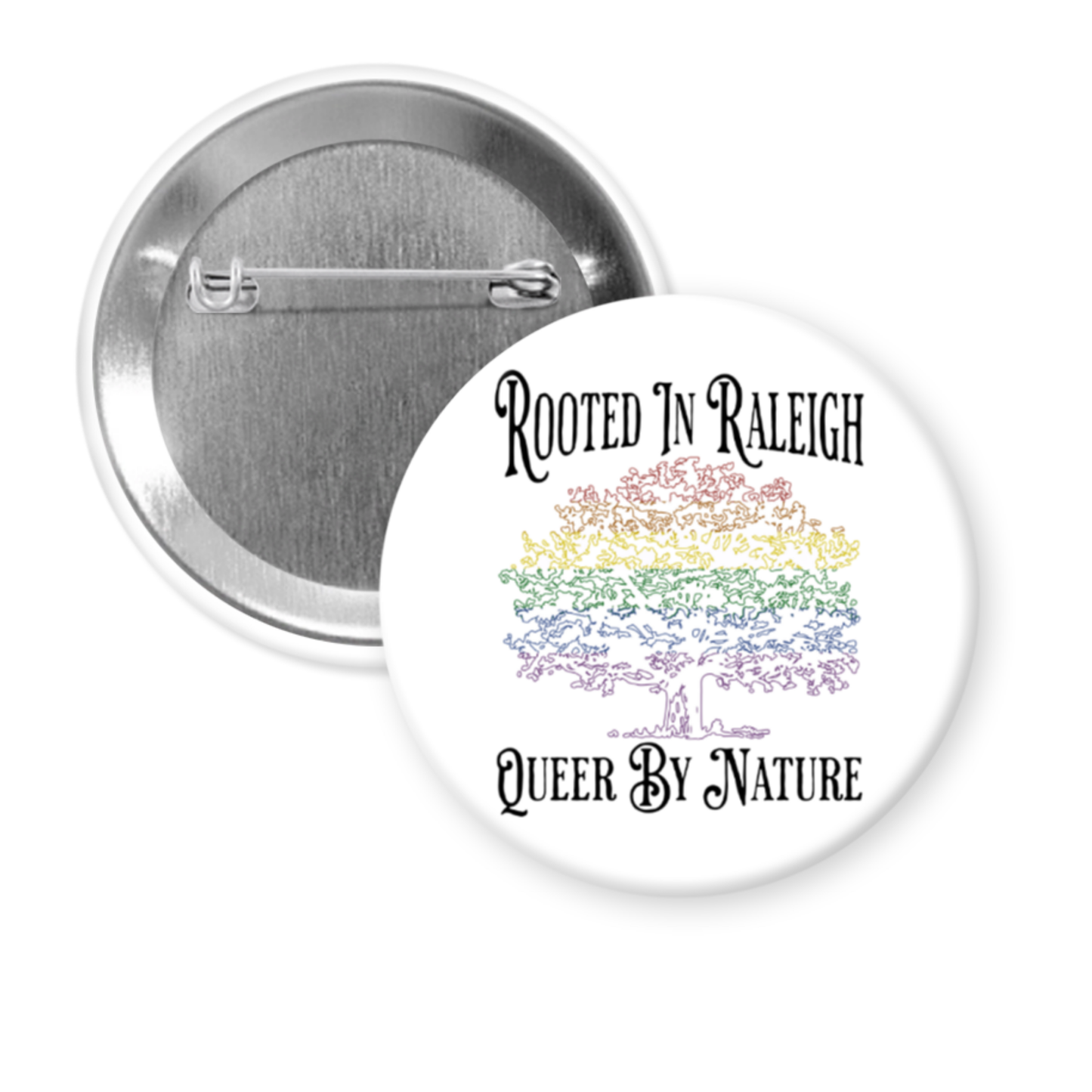 2.25 inch round button with “Rooted In Raleigh” local pride design.