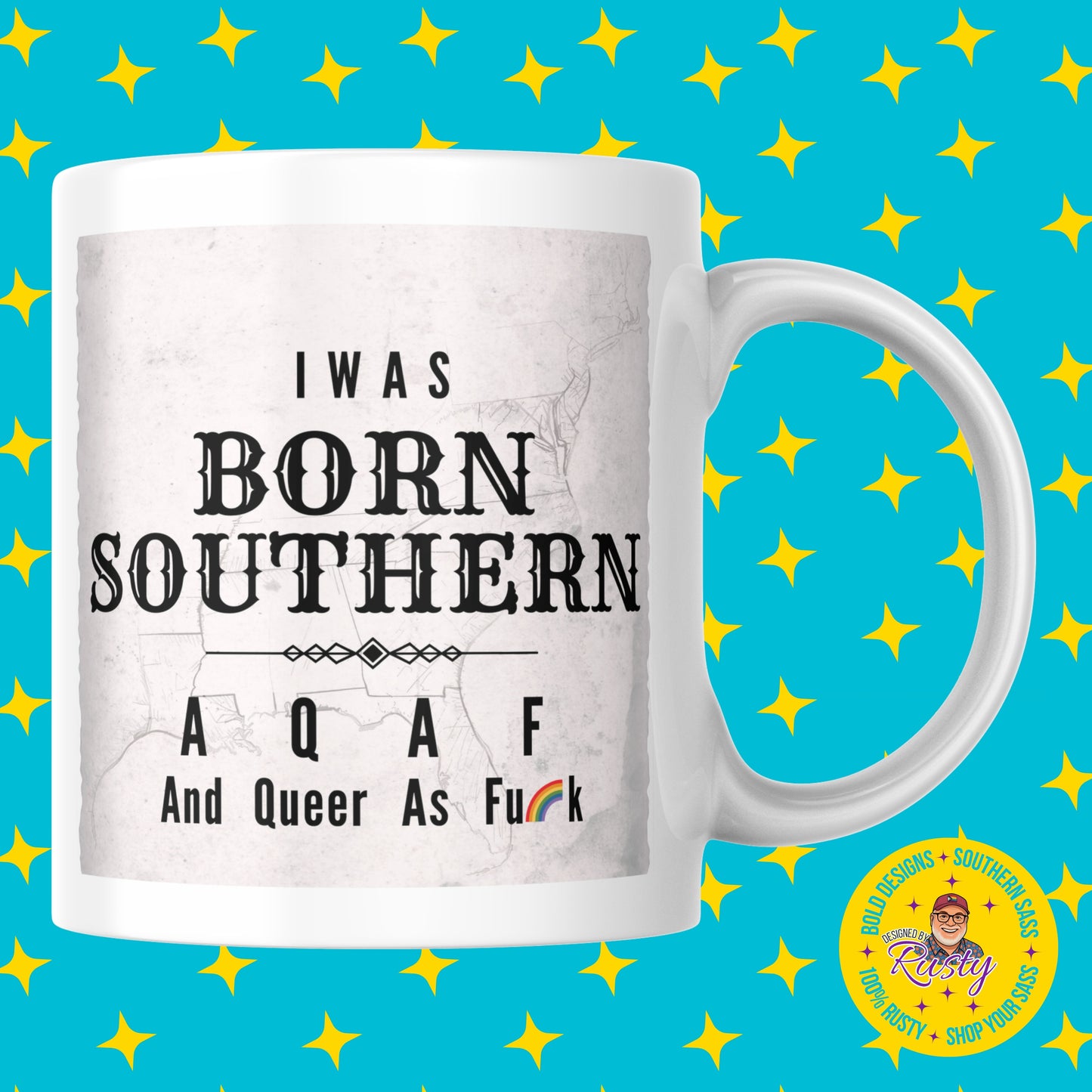 Born Southern QAF Mug