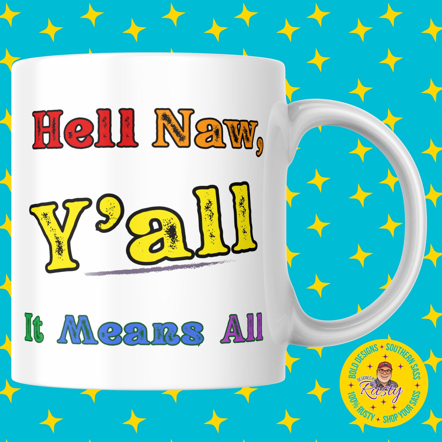 Hell Naw, Y'all – It Means All Mug (15 oz)