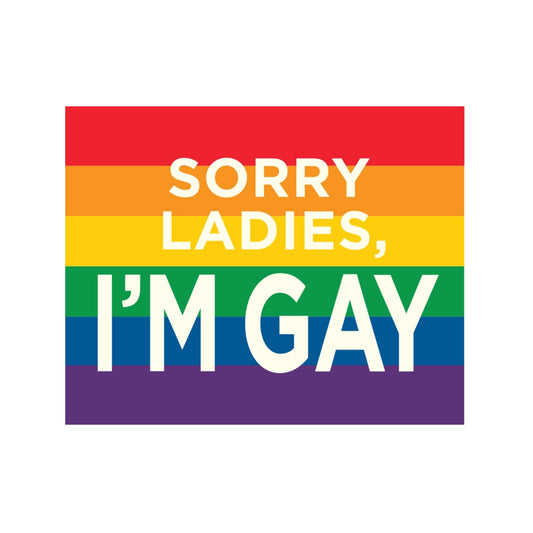 Sorry Ladies, I'm Gay Sticker | Funatic